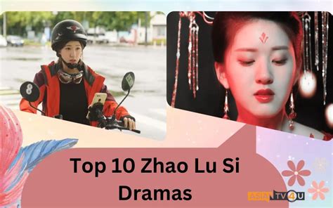 Top 10 Zhao Lu Si Dramas .